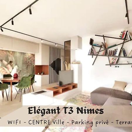 L'Elegant T3Nimes Parking-Centre Ville Buitenkant foto